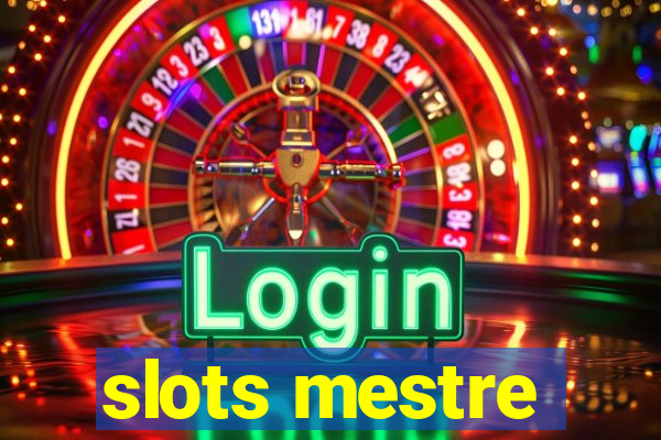 slots mestre